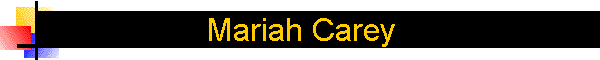 Mariah Carey